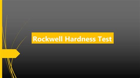 hardness test powerpoint|rockwell hardness test ppt.